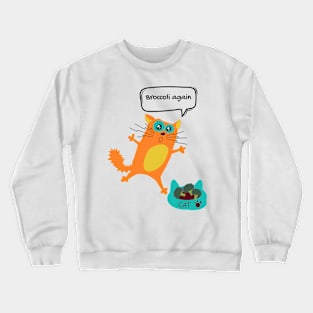 I don't eat it Crewneck Sweatshirt